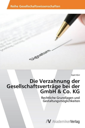 Die Verzahnung der Gesellschaftsverträge bei der GmbH & Co. KG