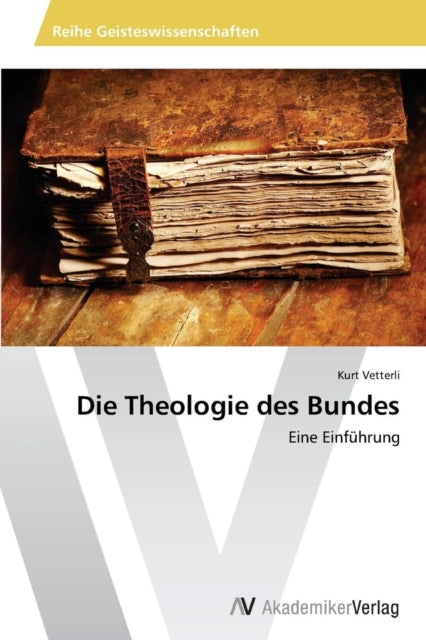 Die Theologie des Bundes