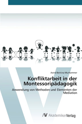 Konfliktarbeit in der Montessoripädagogik