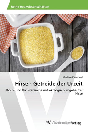 Hirse - Getreide der Urzeit