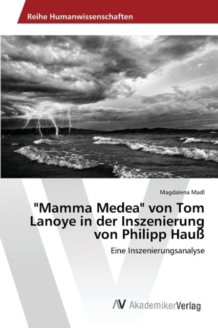 Mamma Medea  von Tom Lanoye in der Inszenierung