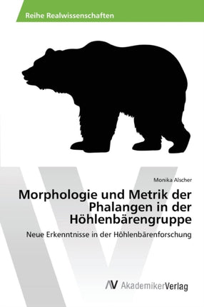 Morphologie und Metrik der Phalangen in der Höhlenbärengruppe