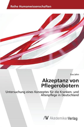 Akzeptanz von Pflegerobotern