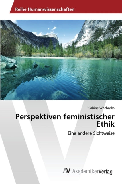 Perspektiven feministischer Ethik