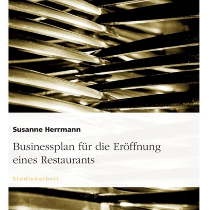 Businessplan fr die Erffnung eines Restaurants
