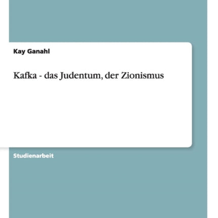 Kafka  das Judentum der Zionismus