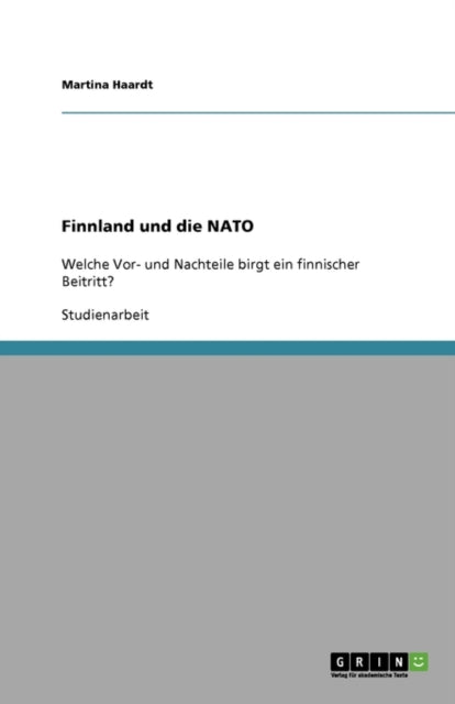 Finnland und die NATO: Welche Vor- und Nachteile birgt ein finnischer Beitritt?