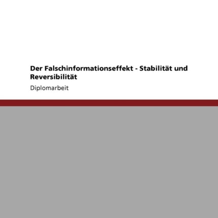 Der Falschinformationseffekt  Stabilitt und