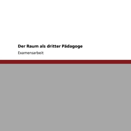 Der Raum als dritter Pdagoge