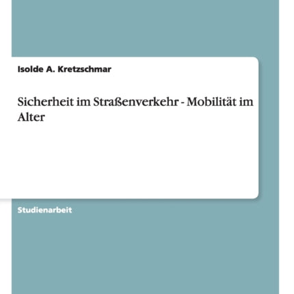 Sicherheit im Straenverkehr  Mobilitt im Alter