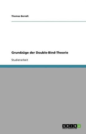 Grundzge der DoubleBindTheorie