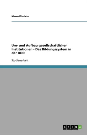 Um und Aufbau gesellschaftlicher Institutionen  Das Bildungssystem in der DDR