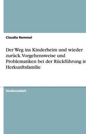 Der Weg ins Kinderheim und wieder zurck