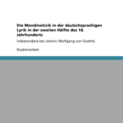 Die Mondmotivik in der deutschsprachigen Lyrik in