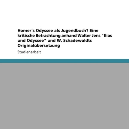 Homers Odyssee als Jugendbuch Eine kritische