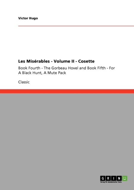 Les Misérables - Volume II - Cosette: Book Fourth