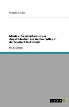 Mentale Trainingsformen zur Angstreduktion am