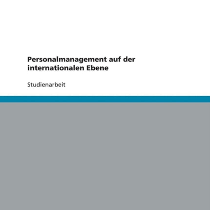 Personalmanagement auf der internationalen Ebene