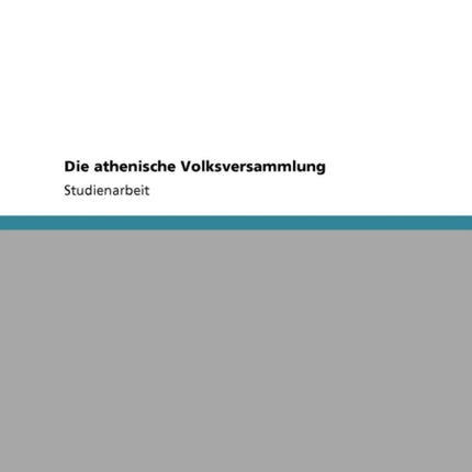 Die athenische Volksversammlung