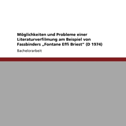 Möglichkeiten Und Probleme Einer Literaturverfilmung