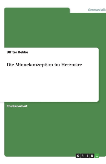 Die Minnekonzeption im Herzmäre