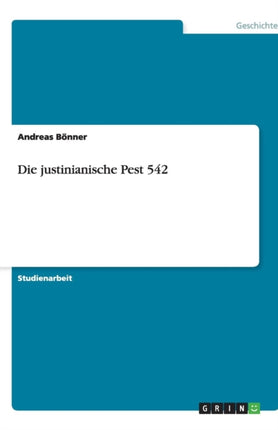 Die justinianische Pest 542