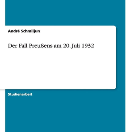 Der Fall Preuens am 20 Juli 1932