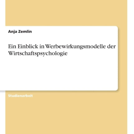 Ein Einblick in Werbewirkungsmodelle der