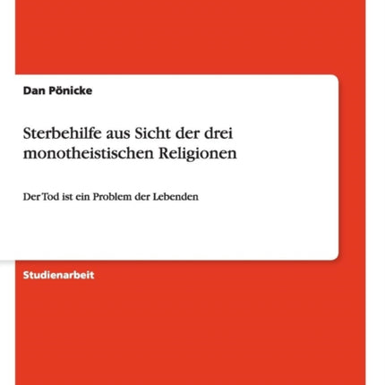 Sterbehilfe aus Sicht der drei monotheistischen