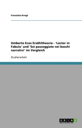 Umberto Ecos Erzhltheorie  Lector in Fabula und