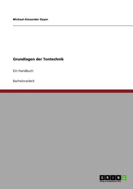 Grundlagen der Tontechnik: Ein Handbuch