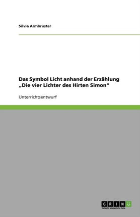 Das Symbol Licht anhand der Erzhlung Die vier