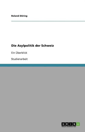 Die Asylpolitik der Schweiz