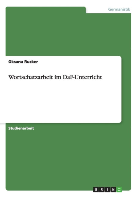 Wortschatzarbeit im DaFUnterricht