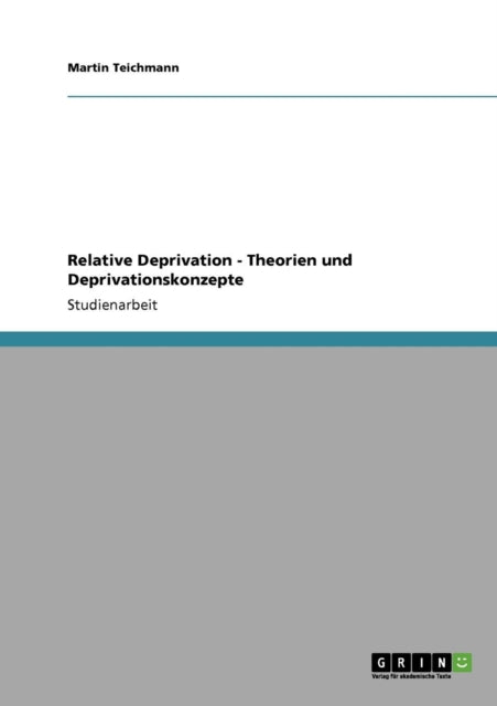 Relative Deprivation  Theorien und Deprivationskonzepte