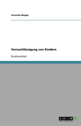 Vernachlässigung von Kindern