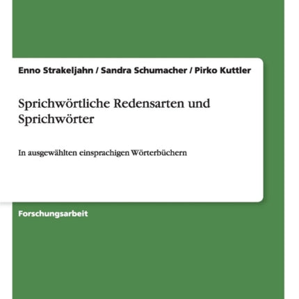 Sprichwrtliche Redensarten und Sprichwrter In ausgewhlten einsprachigen Wrterbchern