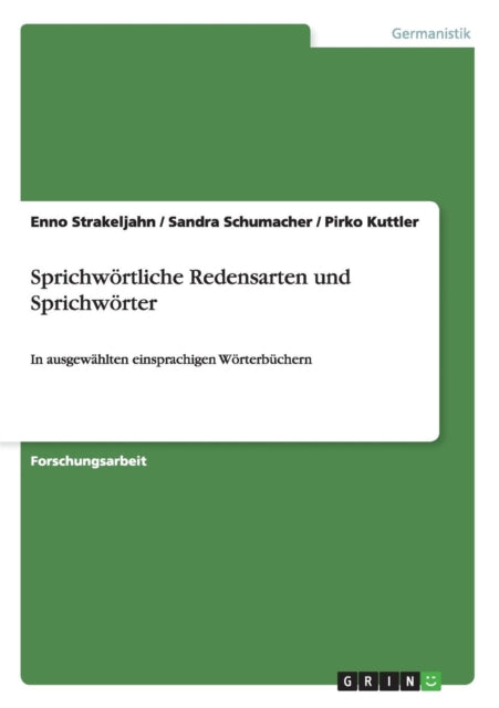 Sprichwrtliche Redensarten und Sprichwrter In ausgewhlten einsprachigen Wrterbchern