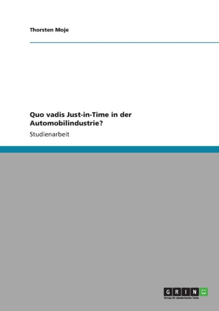 Quo vadis JustinTime in der Automobilindustrie