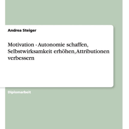 Motivation  Autonomie schaffen Selbstwirksamkeit