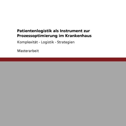 Patientenlogistik als Instrument zur
