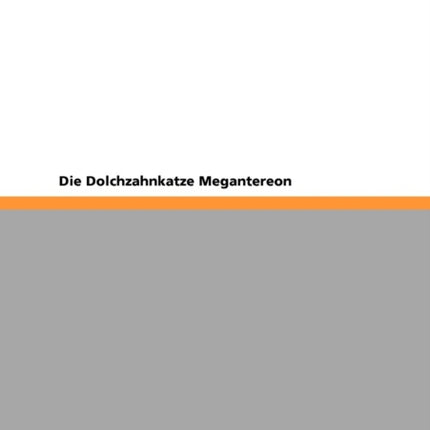 Die Dolchzahnkatze Megantereon