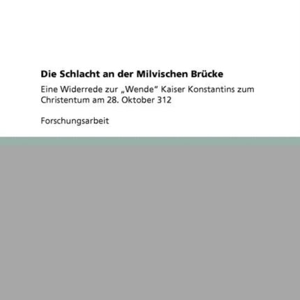 Die Schlacht an Der Milvischen Brucke