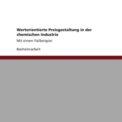Wertorientierte Preisgestaltung in der chemischen