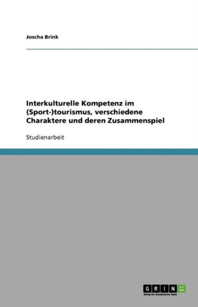 Interkulturelle Kompetenz im Sporttourismus verschiedene Charaktere und deren Zusammenspiel