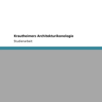 Krautheimers Architekturikonologie