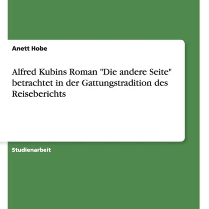 Alfred Kubins Roman Die andere Seite betrachtet