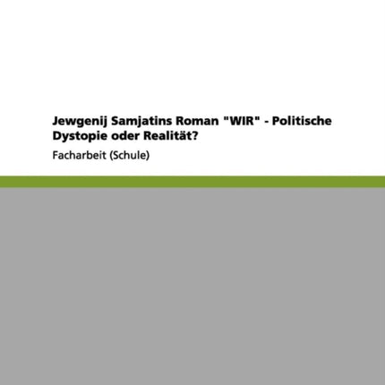Jewgenij Samjatins Roman  WIR  - Politische