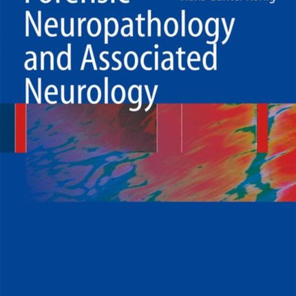 Forensic Neuropathology and Associated Neurology