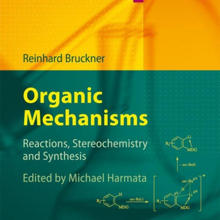 Organic Mechanisms: Reactions, Stereochemistry and Synthesis